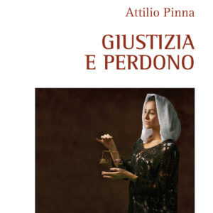 Libro Giustizia e perdono di Attilio Pinna - ean 9788825531596 - Aracne