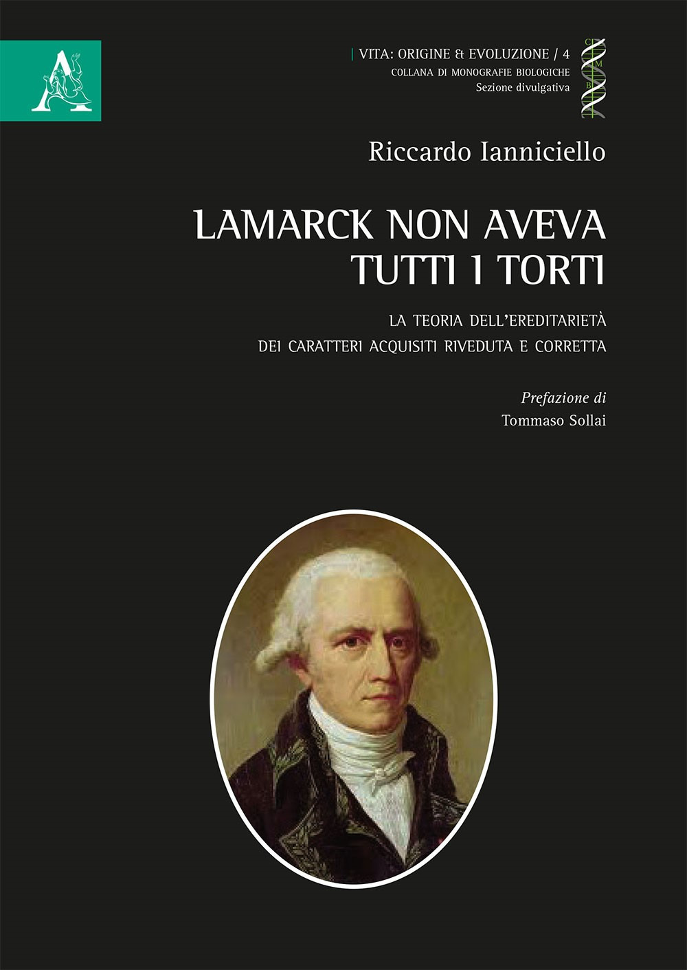 Libro Lamarck non aveva tutti i torti. La teoria dell'ereditarietà dei caratteri acquisiti riveduta e corretta di Riccardo Ianniciello - ean 9788825531725 - Aracne