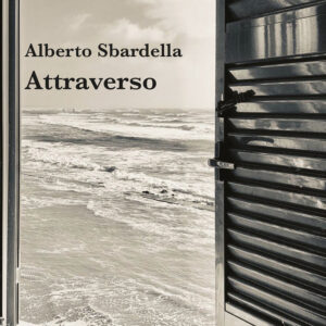 Libro Attraverso di Alberto Sbardella - ean 9788825532050 - Aracne