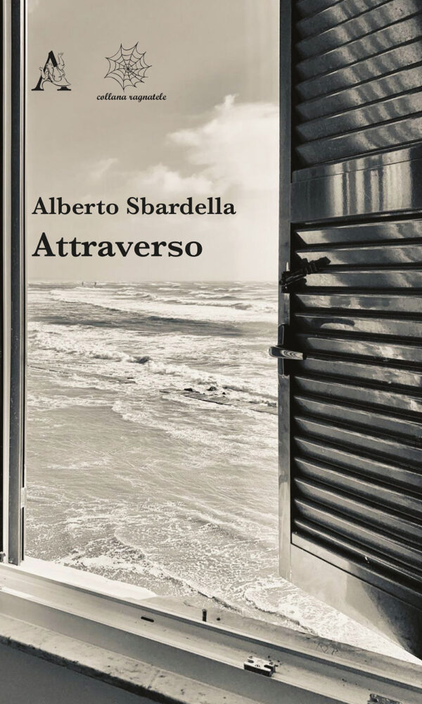 Libro Attraverso di Alberto Sbardella - ean 9788825532050 - Aracne