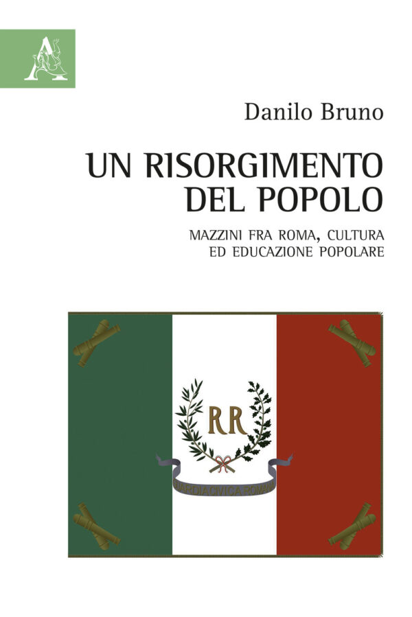 Libro Risorgimento del popolo. Mazzini fra Roma