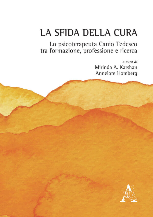 Libro sfida della cura. Lo psicoterapeuta Canio Tedesco tra formazione