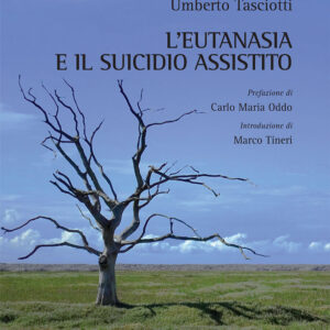 Libro eutanasia e il suicidio assistito di Umberto Tasciotti - ean 9788825532197 - Aracne