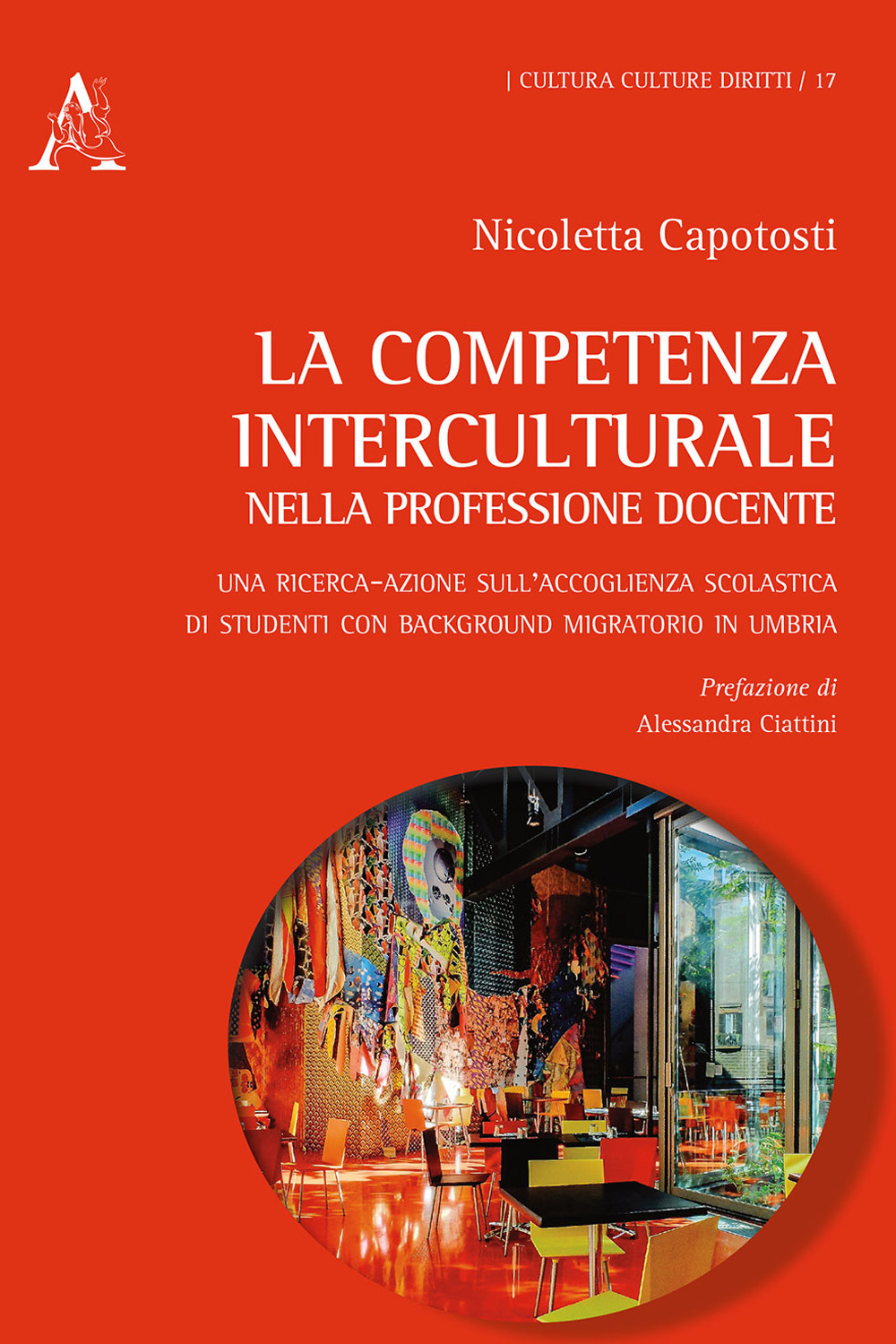 Libro competenza interculturale nella professione docente. Una ricerca-azione sull'accoglienza scolastica di studenti con background migratorio in Umbria di Nicoletta Capotosti - ean 9788825532272 - Aracne