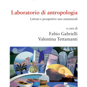 Libro Laboratorio di antropologia. Letture e prospettive neo-esistenziali di  - ean 9788825532388 - Aracne