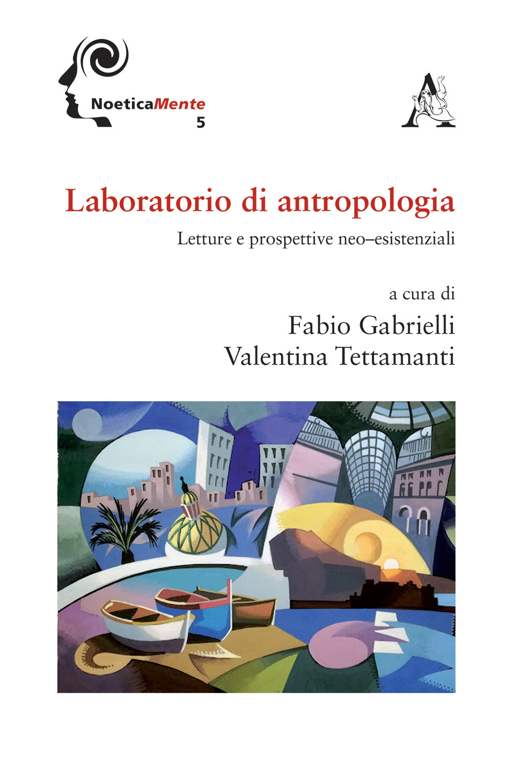 Libro Laboratorio di antropologia. Letture e prospettive neo-esistenziali di - ean 9788825532388 - Aracne