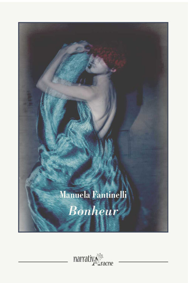 Libro Bonheur di Manuela Fantinelli - ean 9788825532739 - Aracne
