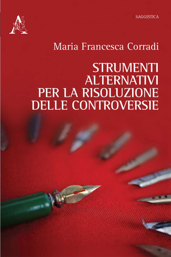 Libro Strumenti alternativi per la risoluzione delle controversie di Maria Francesca Corradi - ean 9788825533071 - Aracne