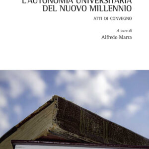 Libro autonomia universitaria del nuovo millennio. Atti di Convegno di  - ean 9788825533156 - Aracne