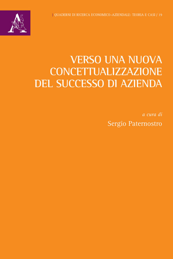 Libro Verso una nuova concettualizzazione del successo di azienda di  - ean 9788825533163 - Aracne