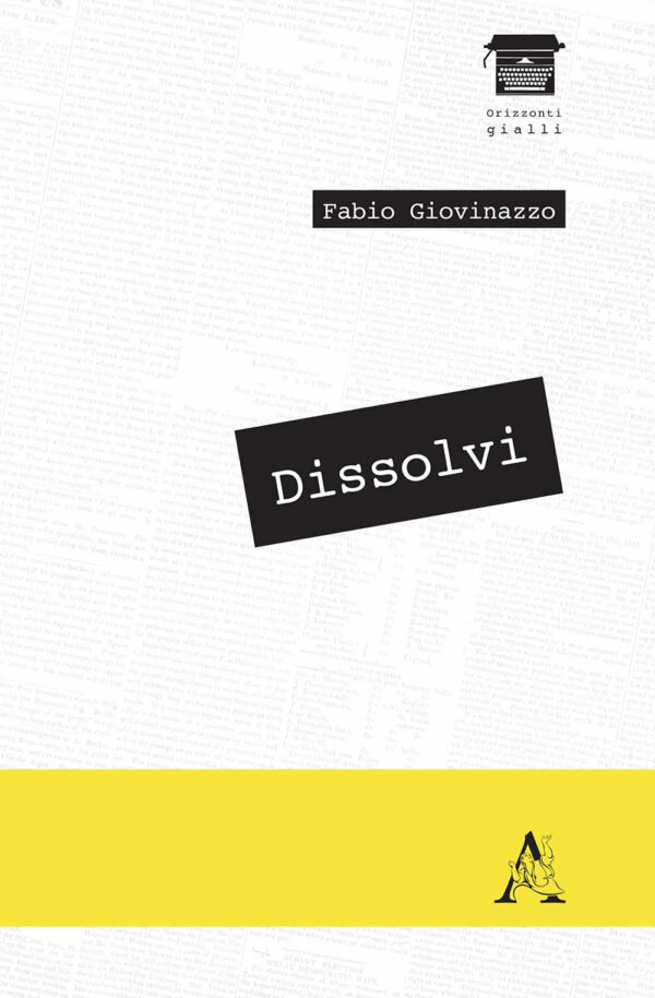 Libro Dissolvi di Fabio Giovinazzo - ean 9788825533293 - Aracne
