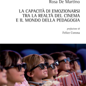 Libro capacità di emozionarsi tra la realtà del cinema e il mondo della pedagogia di Rosa De Martino - ean 9788825533460 - Aracne