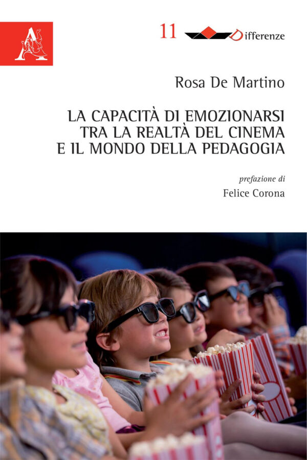 Libro capacità di emozionarsi tra la realtà del cinema e il mondo della pedagogia di Rosa De Martino - ean 9788825533460 - Aracne
