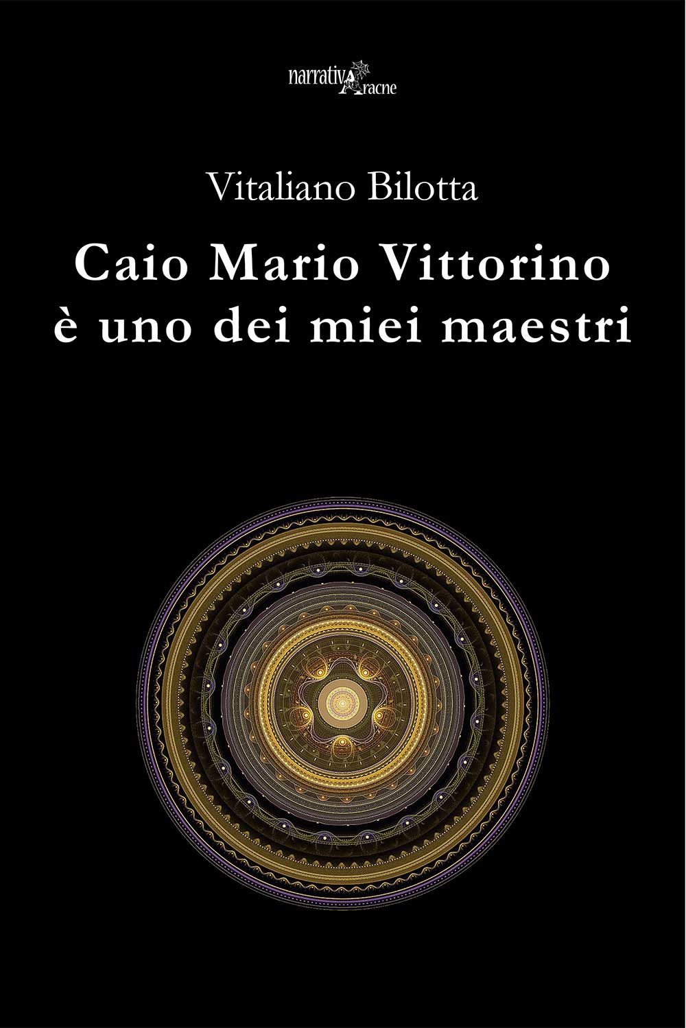 Libro Caio Mario Vittorino è uno dei miei maestri di Vitaliano Bilotta - ean 9788825533576 - Aracne