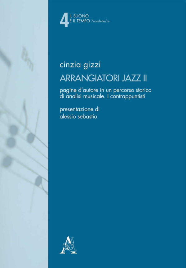 Libro Arrangiatori jazz. Pagine d'autore in un percorso storico di analisi musicale di Cinzia Gizzi - ean 9788825533583 - Aracne