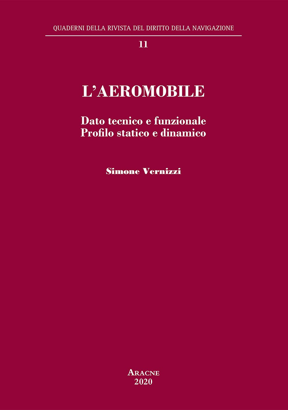 Libro aeromobile. Dato tecnico e funzionale. Profilo statico e dinamico di Simone Vernizzi - ean 9788825533668 - Aracne