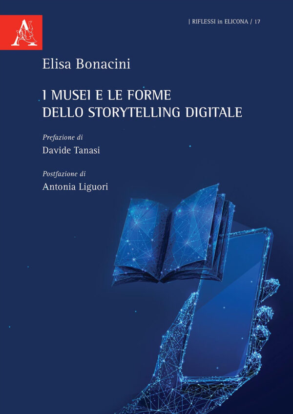 Libro musei e le forme dello Storytelling digitale di Elisa Bonacini - ean 9788825533699 - Aracne