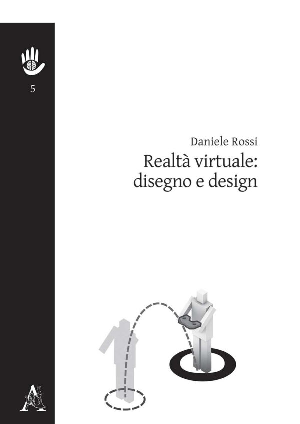 Libro Realtà virtuale: disegno e design di Daniele Rossi - ean 9788825533705 - Aracne