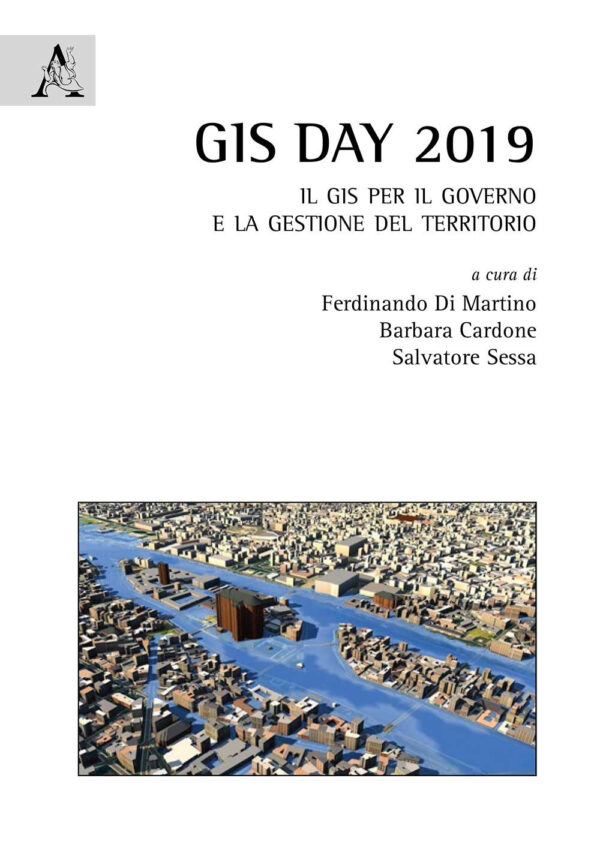 Libro GIS day 2019. Il GIS per il governo e la gestione del territorio di  - ean 9788825533712 - Aracne