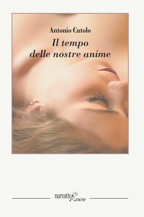 Libro tempo delle nostre anime di Antonio Cutolo - ean 9788825533736 - Aracne
