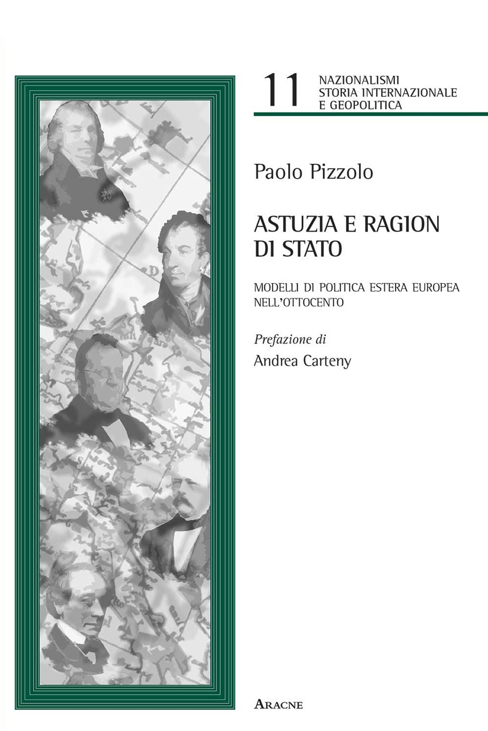 Libro Astuzia e ragion di Stato. Modelli di politica estera europea nell'Ottocento di Paolo Pizzolo - ean 9788825533767 - Aracne
