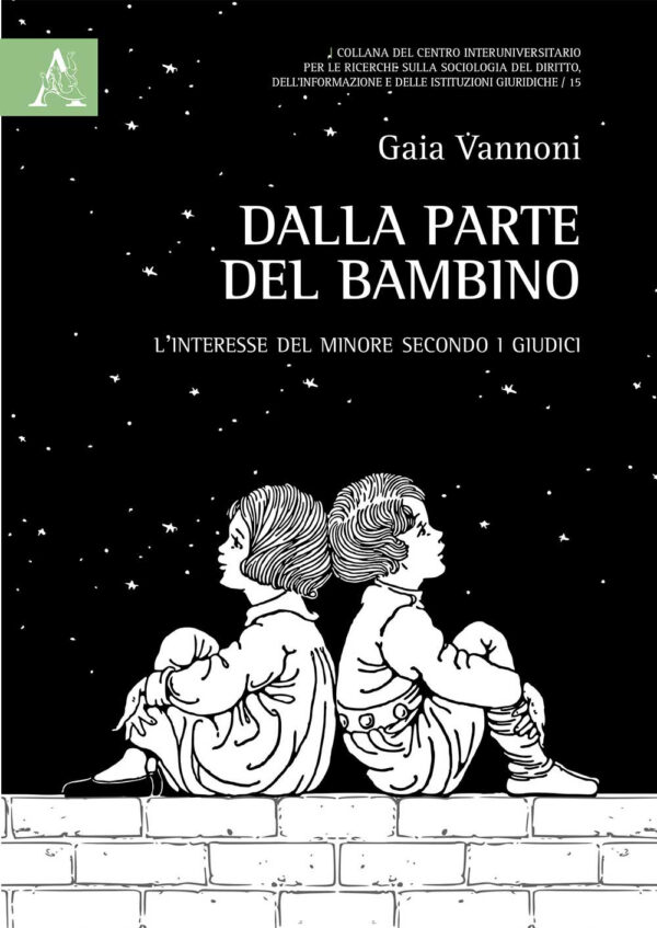 Libro Dalla parte del bambino. L'interesse del minore secondo i giudici di Gaia Vannoni - ean 9788825533859 - Aracne