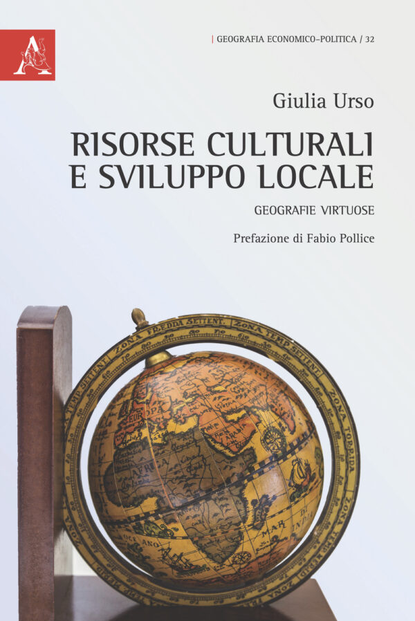 Libro Risorse culturali e sviluppo locale. Geografie virtuose di Giulia Urso - ean 9788825533897 - Aracne