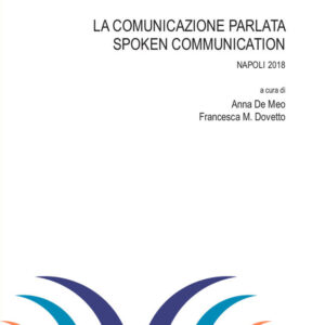 Libro comunicazione parlata-Spoken Communication. Napoli 2018 di  - ean 9788825533903 - Aracne