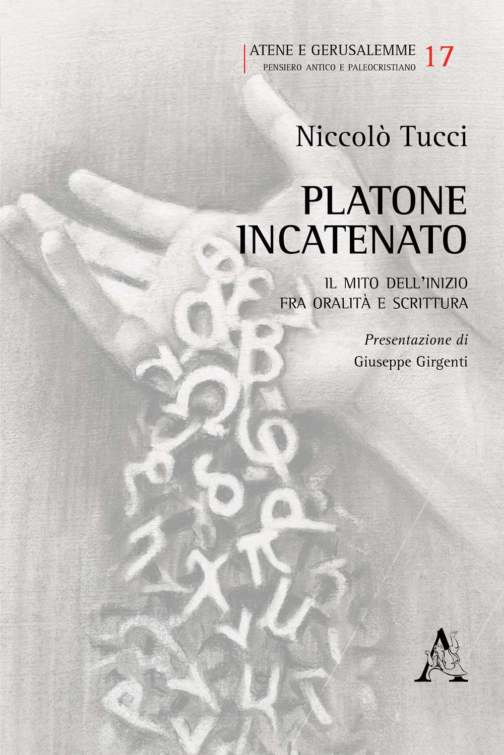 Libro Platone incatenato. Il mito dell'inizio fra oralità e scrittura di Niccolò Tucci - ean 9788825533958 - Aracne