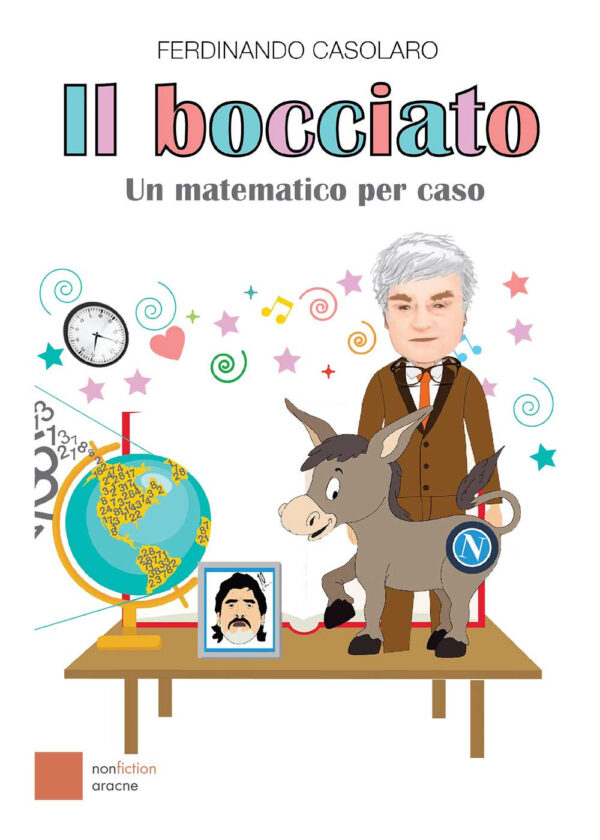 Libro bocciato. Un matematico per caso di Ferdinando Casolaro - ean 9788825533972 - Aracne