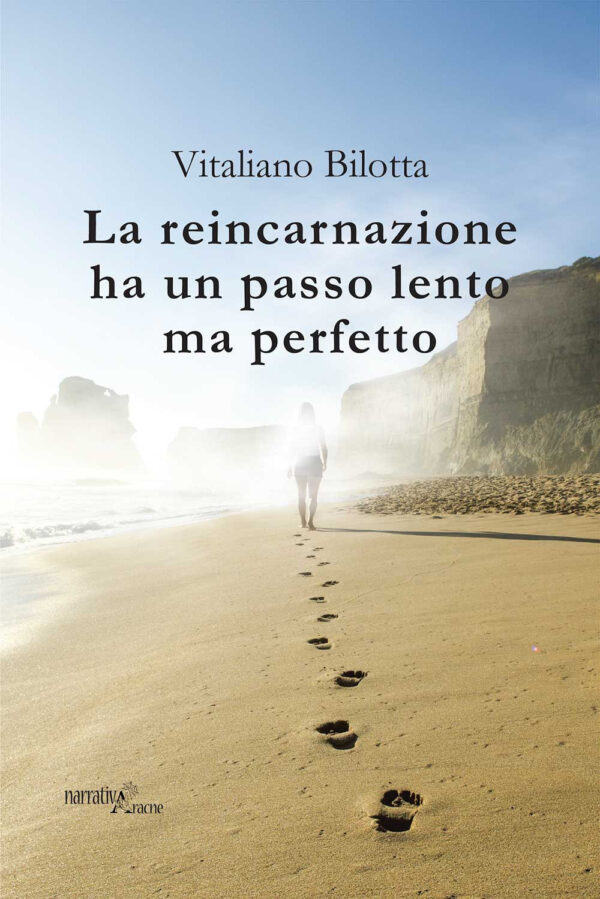 Libro reincarnazione ha un passo lento ma perfetto di Vitaliano Bilotta - ean 9788825534009 - Aracne