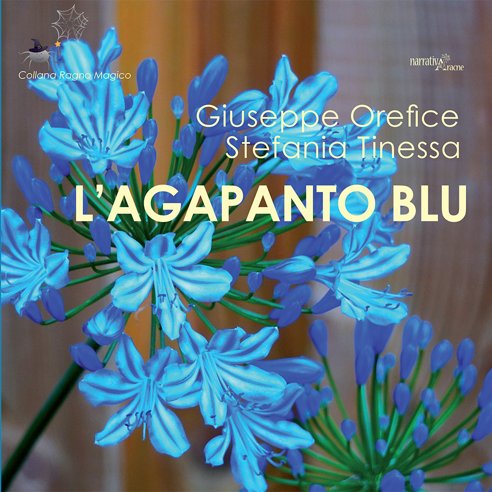 Libro agapanto blu di Giuseppe Orefice; Stefania Tinessa - ean 9788825534023 - Aracne
