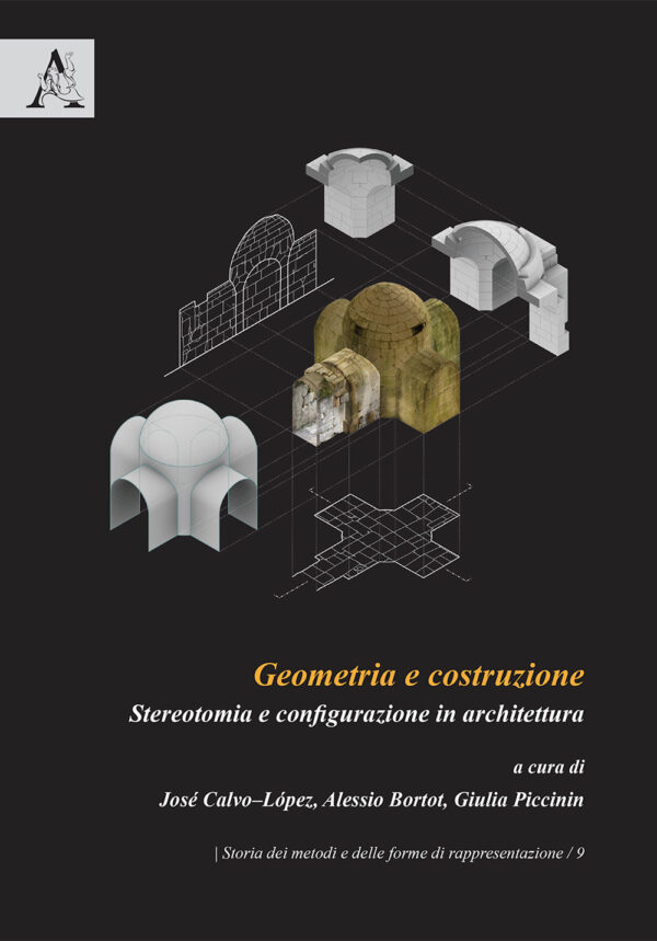 Libro Geometria e costruzione. Stereotomia e configurazione in architettura di  - ean 9788825534047 - Aracne
