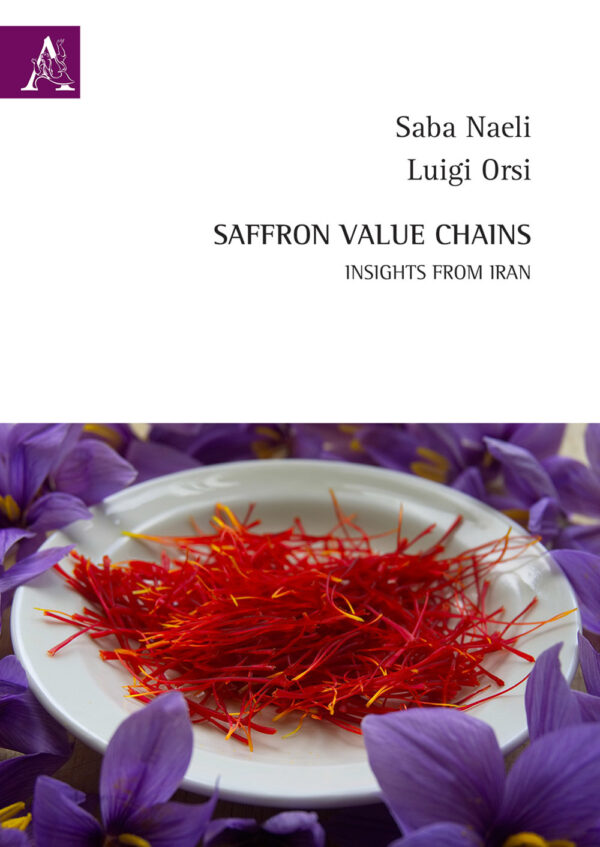 Libro Saffron value chains. Insights from Iran di Saba Naeli; Luigi Orsi - ean 9788825534153 - Aracne