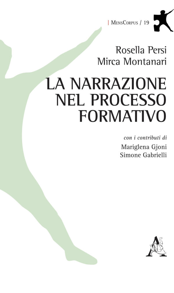 Libro narrazione nel processo formativo di Rosella Persi; Mirca Montanari - ean 9788825534283 - Aracne