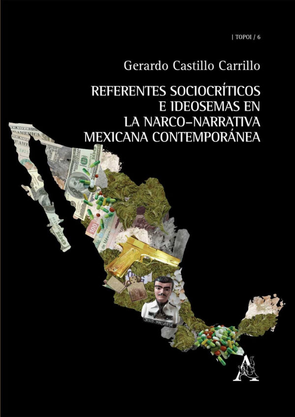 Libro Referentes sociocríticos e ideosemas en la narco–narrativa mexicana contemporanea di Gerardo Castillo - ean 9788825534313 - Aracne