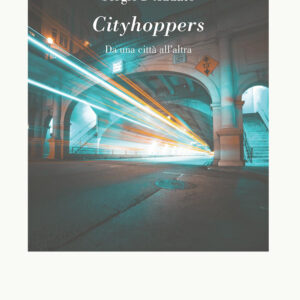 Libro Cityhoppers. Da una città all'altra di Sergio D'Addato - ean 9788825534337 - Aracne