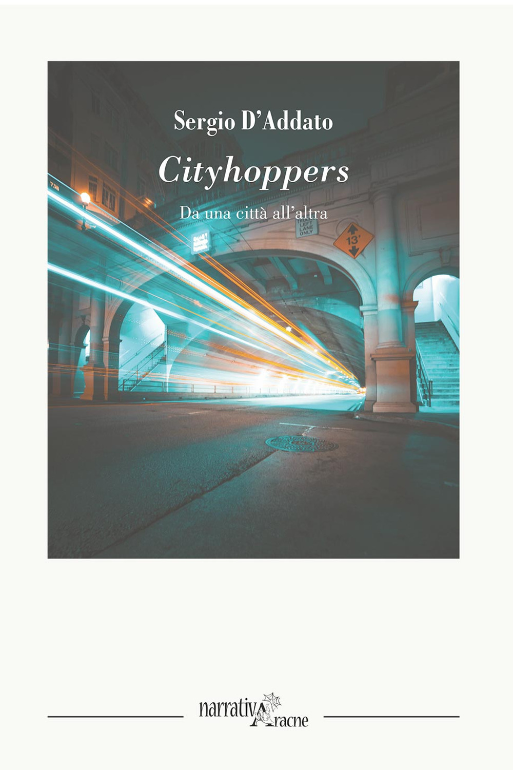 Libro Cityhoppers. Da una città all'altra di Sergio D'Addato - ean 9788825534337 - Aracne