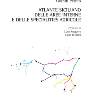Libro Atlante siciliano delle aree interne e delle specialities agricole di Gianni Petino - ean 9788825534375 - Aracne