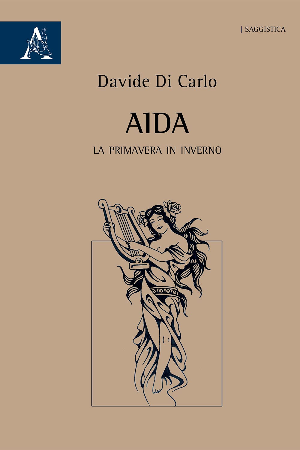 Libro Aida. La primavera in inverno di Davide Di Carlo - ean 9788825534474 - Aracne