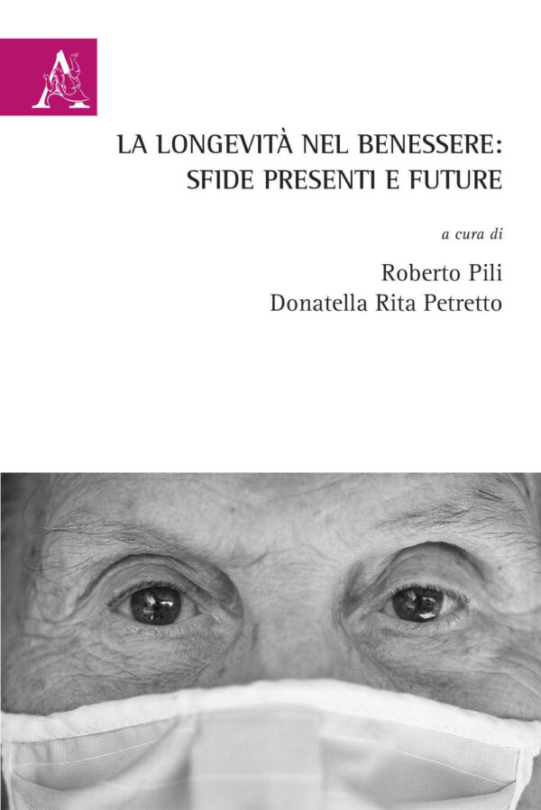 Libro longevità nel benessere: sfide presenti e future di  - ean 9788825534542 - Aracne