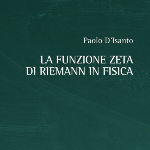 Libro funzione zeta di Riemann in fisica di Paolo D'Isanto - ean 9788825534672 - Aracne