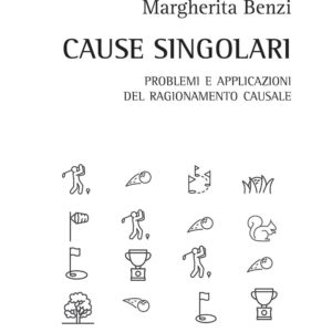 Libro Cause singolari. Problemi e applicazioni del ragionamento causale di Margherita Benzi - ean 9788825534955 - Aracne