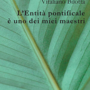 Libro Entità pontificale è uno dei miei maestri di Vitaliano Bilotta - ean 9788825534962 - Aracne