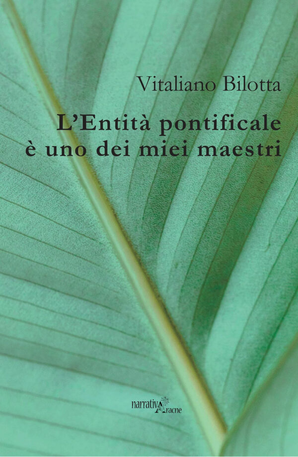 Libro Entità pontificale è uno dei miei maestri di Vitaliano Bilotta - ean 9788825534962 - Aracne
