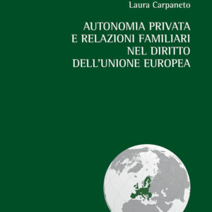 Libro Autonomia privata e relazioni familiari nel diritto dell'Unione europea di Laura Carpaneto - ean 9788825535020 - Aracne