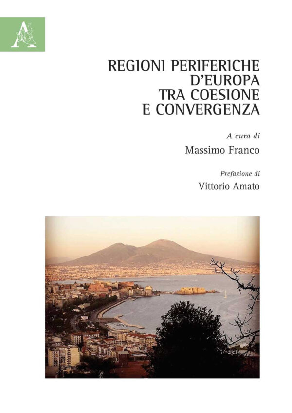 Libro Regioni periferiche d'Europa tra coesione e convergenza di  - ean 9788825535037 - Aracne