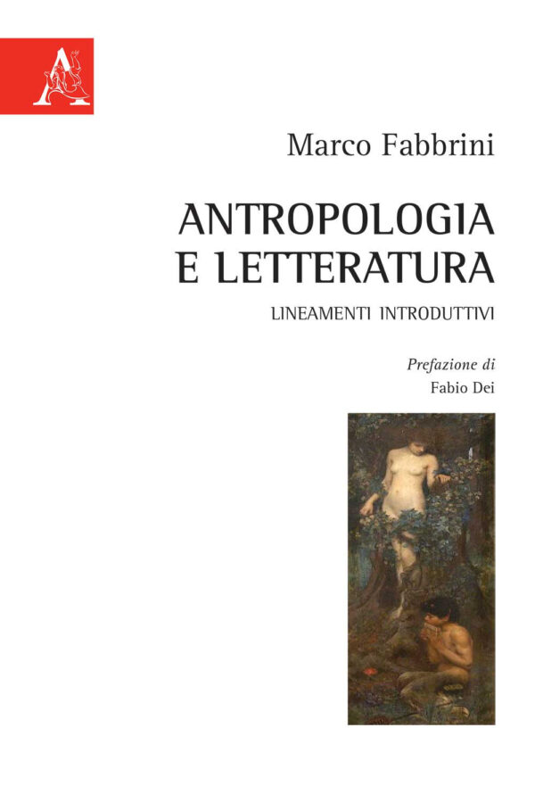 Libro Antropologia e letteratura. Lineamenti introduttivi di Marco Fabbrini - ean 9788825535068 - Aracne