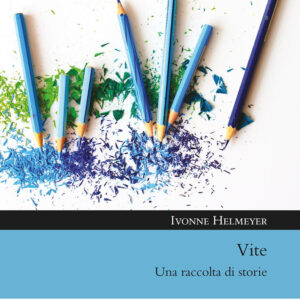 Libro Vite. Una raccolta di storie di Ivonne Patricia Helmeyer - ean 9788825535150 - Aracne