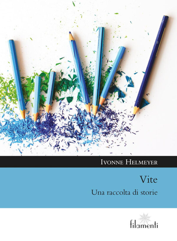 Libro Vite. Una raccolta di storie di Ivonne Patricia Helmeyer - ean 9788825535150 - Aracne